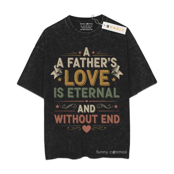 Father's Love Is Eternal Vintage Washed T-Shirt